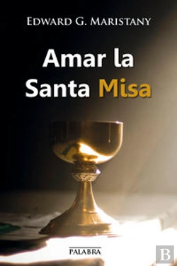 Bertrand.pt - Amar La Santa Misa