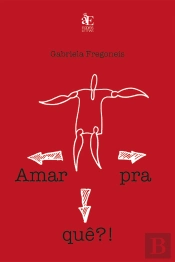 Amar Pra Quê?!