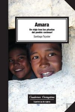 Bertrand.pt - Amara. Un Viaje Tras Las Pisadas Del Pueblo Rarámuri