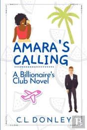 Amara'S Calling: A Billionaire'S Club No