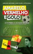 Amarelo, Vermelho e Golo - Volume I