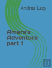 Amare'S  Adventure Part 1