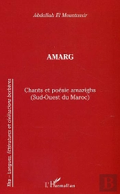 Amarg ; Chants Et Poesie Amazighs (Sud-Ouest Du Maroc)
