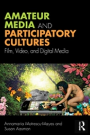Amateur Media And Participatory Cultures
