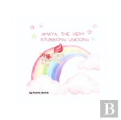 Amaya, The Very Stubborn Unicorn