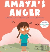 Amaya'S Anger: A Mindful Understanding O