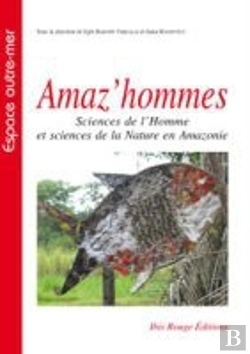 Bertrand.pt - Amaz'Hommes : Sciences De L'Homme Et Sciences De La Nature En Amazonie