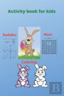Amazing Activity Book For Kids Ages 4-8 ; 81 Pages  Amazing Activities Including Coloring, Mazes,And Puzzles! (With Solutions)