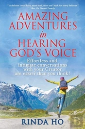 Amazing Adventures In Hearing God'S Voice