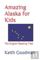 Amazing Alaska For Kids
