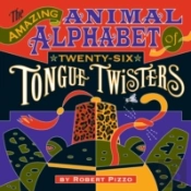 Amazing Animal Alphabet Of Twenty-Six Tongue Twisters