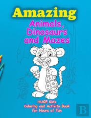 Amazing Animals, Dinosaurs And Mazes