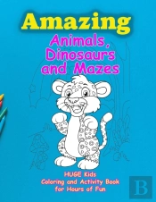 Amazing Animals, Dinosaurs And Mazes