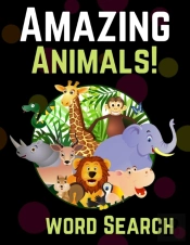 Amazing Animals! Word Search