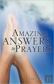 Amazing Answers To Prayers