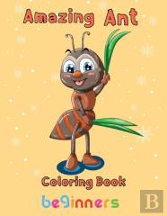 Amazing Ant Coloring Book Beginners
