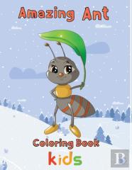 Amazing Ant Coloring Book Kids