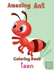 Amazing Ant Coloring Book Teen