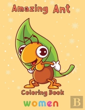Amazing Ant Coloring Book Women