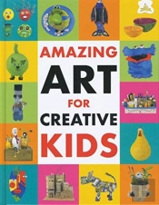Amazing Art For Creative Kids