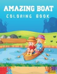 Amazing Boat Coloring Book