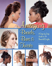 Amazing Braids, Buns & Twists