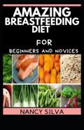 Amazing Breastfeeding Diet For Beginners And Novices