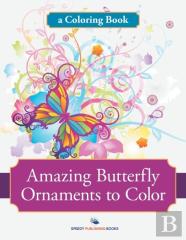 Amazing Butterfly Ornaments To Color, A Coloring Book
