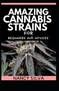 Amazing Cannabis Strains For Beginners And Novices
