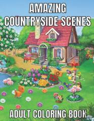 Amazing Countryside Scenes Adult Coloring Book
