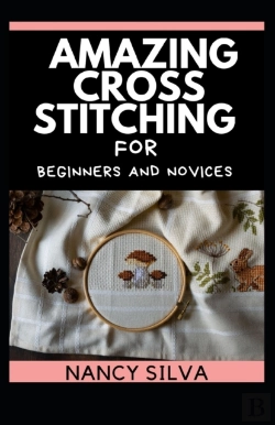 Bertrand.pt - Amazing Cross Stitching For Beginners And Novices