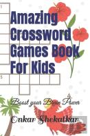 Amazing Crossword Games Book For Kids