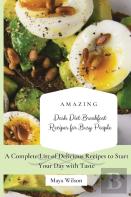 Amazing Dash Diet Breakfast Recipes For Busy People