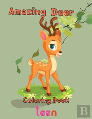 Amazing  Deer Coloring Book  Teen