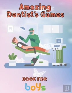Bertrand.pt - Amazing Dentist'S Games Book For Boys
