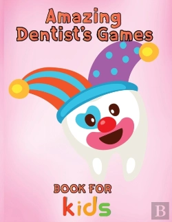 Bertrand.pt - Amazing Dentist'S Games Book For Kids