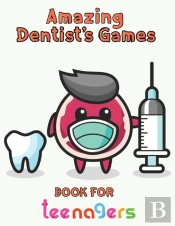 Amazing Dentist'S Games Book For Teenagers