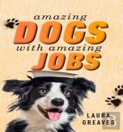 Amazing Dogs With Amazing Jobs