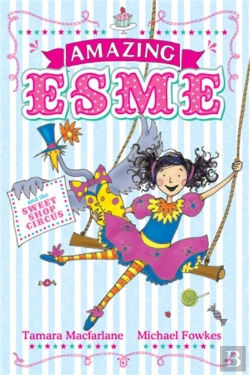 Bertrand.pt - Amazing Esme And The Sweetshop Circus