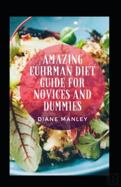 Bertrand.pt - Amazing Euhrman Diet Guide For Novices And Dummies