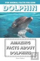 Amazing Facts About Dolphins