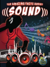 Amazing Facts About Sound