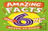 Amazing Facts Every 6 Year Old Needs To Know