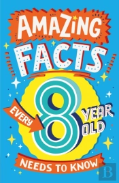 Amazing Facts Every 8 Year Old Needs To Know