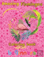 Amazing Flamingos Coloring Book Beginners