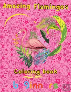 Bertrand.pt - Amazing Flamingos Coloring Book Beginners