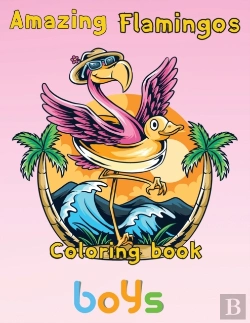 Bertrand.pt - Amazing Flamingos Coloring Book Boys