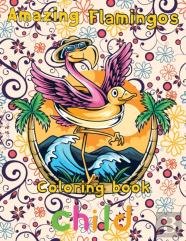 Amazing Flamingos Coloring Book Child