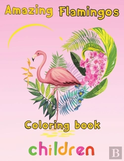 Bertrand.pt - Amazing Flamingos Coloring Book Children