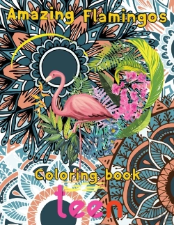 Bertrand.pt - Amazing Flamingos Coloring Book Teen